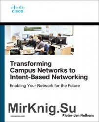 Transforming Campus Networks to Intent-Based Networking