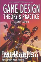 Game Design: Theory & Practice, Second Edition
