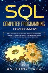 SQL Computer Programming for Beginners: The Ultimate Guide To Learn SQL Programming Basics, SQL Languages