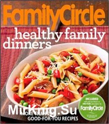 Family Circle Healthy Family Dinners