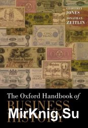 The Oxford Handbook Of Business History