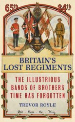 Britains Lost Regiments