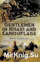 Gentlemen in Khaki and Camouflage: The British Army 1890-2008