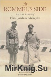 At Rommel's Side: The Lost Letters of Hans-Joachim Schraepler