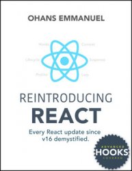 Reintroducing React - Every React Update Since v16 Demystified