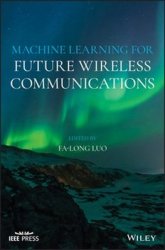 Machine Learning for Future Wireless Communications