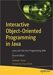 Interactive Object-Oriented Programming in Java: Learn and Test Your Programming Skills, 2nd Edition