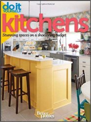 Do It Yourself: Kitchens: Stunning Spaces on a Shoestring Budget