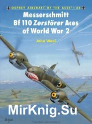 Messerschmitt Bf 110 Zerstorer Aces of World War II (Osprey Aircraft of the Aces 25)
