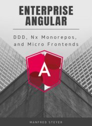 Enterprise Angular - DDD, Nx Monorepos and Micro Frontends