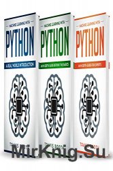 Machine Learning With Python: 3 books in 1 by Travis Booth