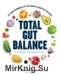 Total Gut Balance: Fix Your Mycobiome Fast for Complete Digestive Wellness