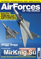 AirForces of the World: South America Air Forces: Argentina to Venezuela