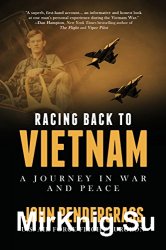 Racing Back to Vietnam: A Journey in War and Peace