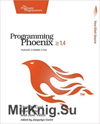 Programming Phoenix > 1.4: Productive |> Reliable |> Fast