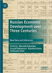 Russian Economic Development over Three Centuries: New Data and Inferences