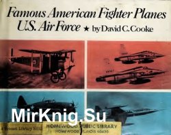 Famous American Fighter Planes: U.S. Air Force