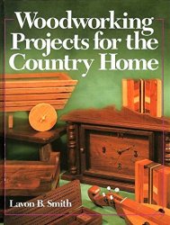 Woodworking Projects for the Country Home