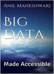 Big Data Made Accessible: 2020 edition