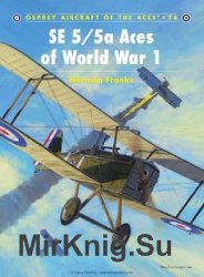 SE 5/5a Aces of World War I (Osprey Aircraft of the Aces 78)