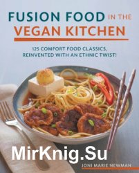 Fusion Food in the Vegan Kitchen