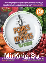 Forks Over Knives: The Plant-Based Way to Health