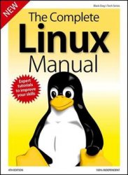 The Complete Linux Manual  4th Edition 2019