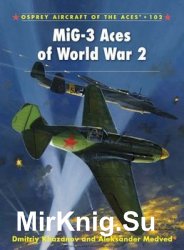 MiG-3 Aces of World War II (Osprey Aircraft of the Aces 102)