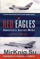 Red Eagles: Americas Secret MiGs (Osprey General Aviation)