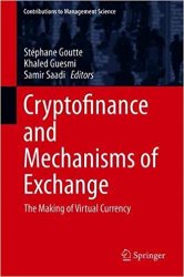 Cryptofinance and Mechanisms of Exchange: The Making of Virtual Currency