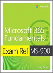 Exam Ref MS-900 Microsoft 365 Fundamentals