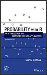 Probability with R: An Introduction with Computer Science Applications, 2nd Edition