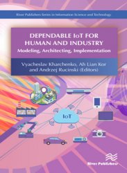 Dependable IoT for Human and Industry: Modeling, Architecting, Implementation