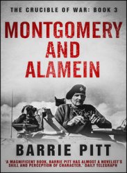 Montgomery and Alamein: The Crucible of War Book 3