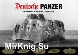 Deutsche Panzer: German Tanks in World War I (1917-1918)