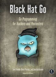 Black Hat Go: Go Programming For Hackers and Pentesters (Final Version)