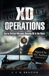 XD Operations: Secret British Missions Denying Oil to the Nazis