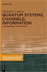 Quantum Systems, Channels, Information