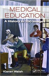Medical Education: A History in 100 Images