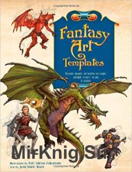 Fantasy Art Templates: Ready-made Artwork to Copy, Adapt, Trace, Scan & Paint