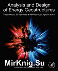 Analysis and Design of Energy Geostructures: Theoretical Essentials and Practical Application