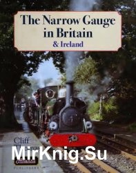 The Narrow Gauge in Britain & Ireland