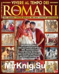 Vivere Al Tempo Dei Romani (Conoscere la Storia Speciale N.7)