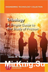 Tribology: A Simple Guide To The Study of Friction