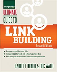 Ultimate Guide to Link Building: How to Build Website Authority, Increase Traffic and Search Ranking with Backlinks, 2nd Edition