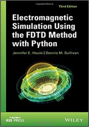 Electromagnetic Simulation Using the FDTD Method with Python Ed 3