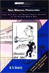 Nazi Wireless Propaganda: Lord Haw-Haw and British Public Opinion in the Second World War