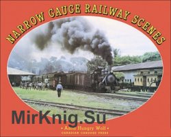 Narrow Gauge Railway Scenes