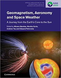 Geomagnetism, Aeronomy and Space Weather: A Journey from the Earth's Core to the Sun