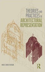 Theories and practices of architectural representation
